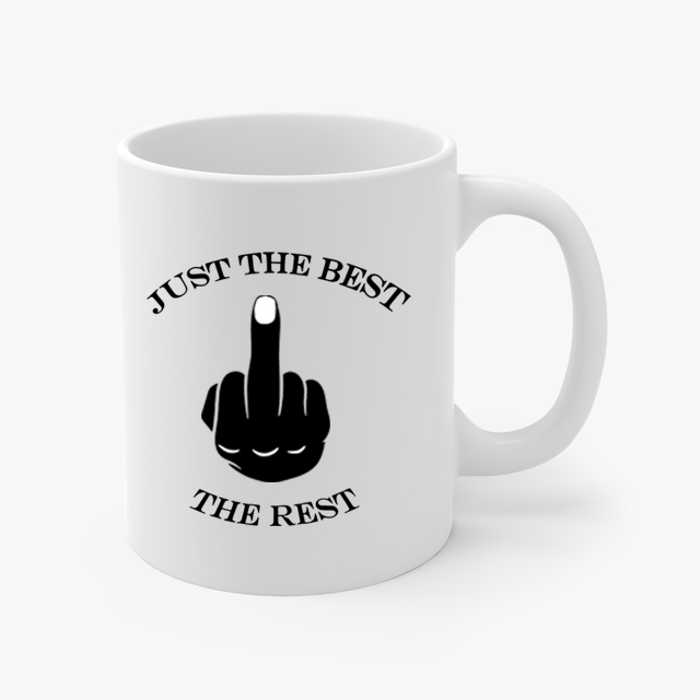 Just The Best Fuck The Rest Coffee Mug