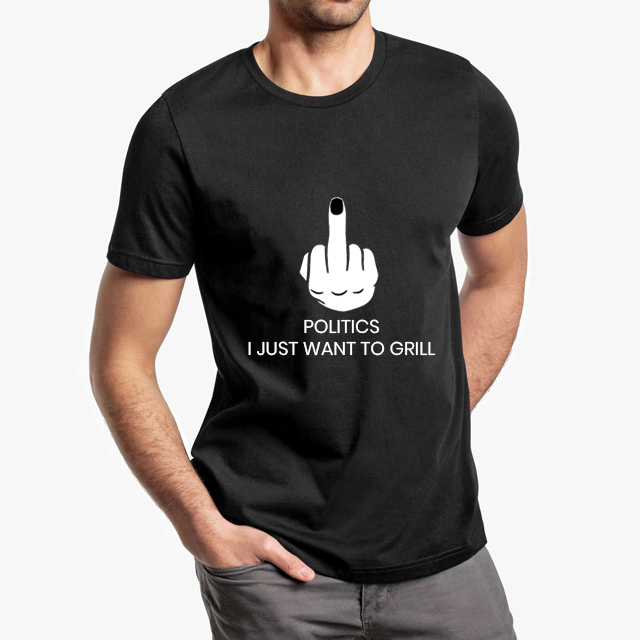 Fuck Politics Just Want To Grill Black Unisex T-Shirt