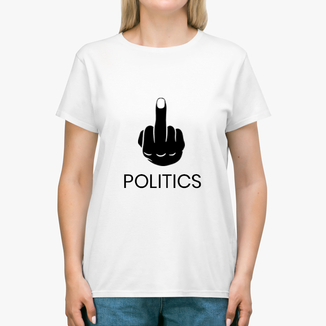 Fuck Politics White Unisex T-Shirt