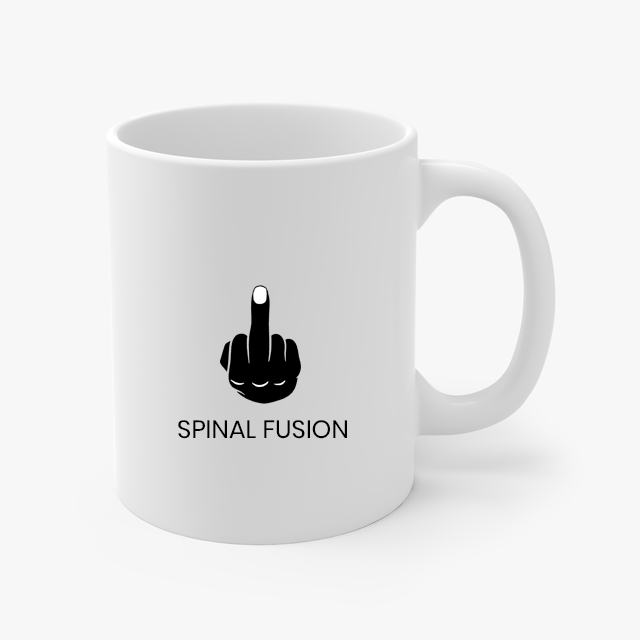 Fuck Spinal Fusion Coffee Mug