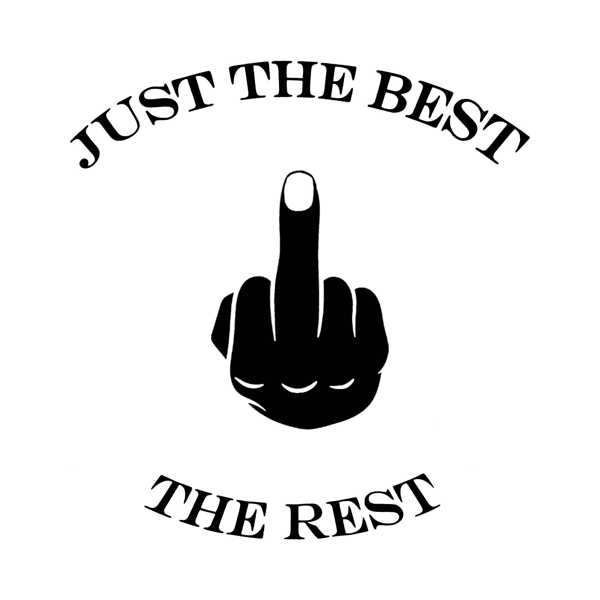 Just The Best Fuck The Rest 7″ x 7″ Window Sticker